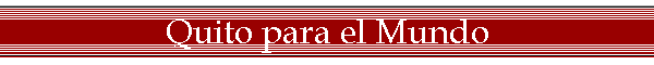 Quito para el Mundo